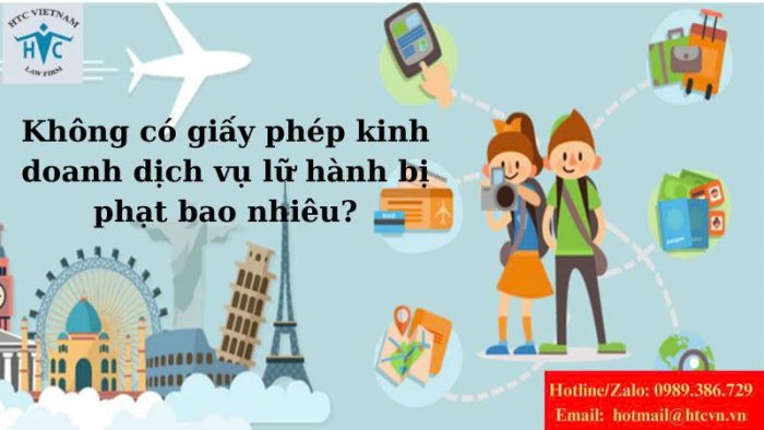 Không có giấy phép kinh doanh dịch vụ lữ hành bị phạt bao nhiêu?